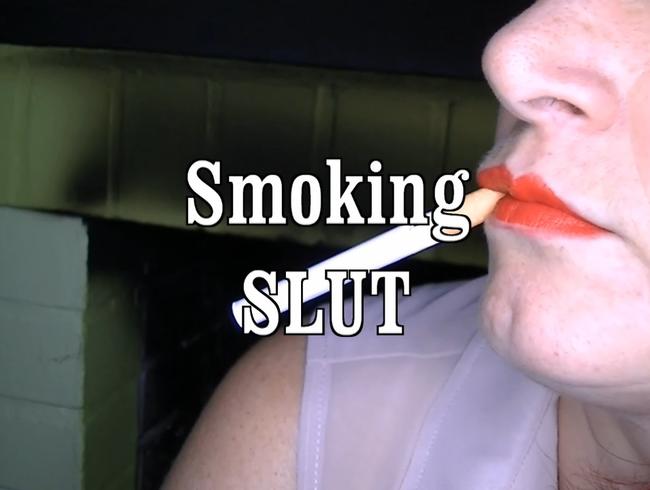 Smoking Slut