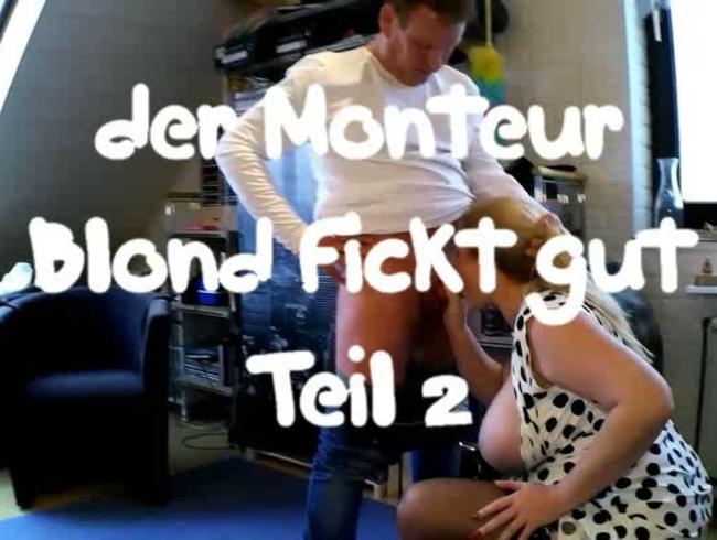 der Monteur – blond fickt gut 2