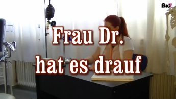 Frau Dr. hat es drauf